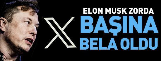 Elon Musk zorda X başına bela oldu