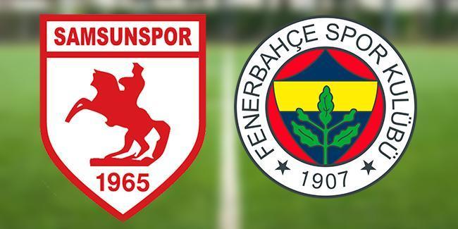 Samsunspor Fenerbahçe maçı ne zaman, saat kaçta? Süper Lig Samsunspor Fenerbahçe maçı hangi kanalda?