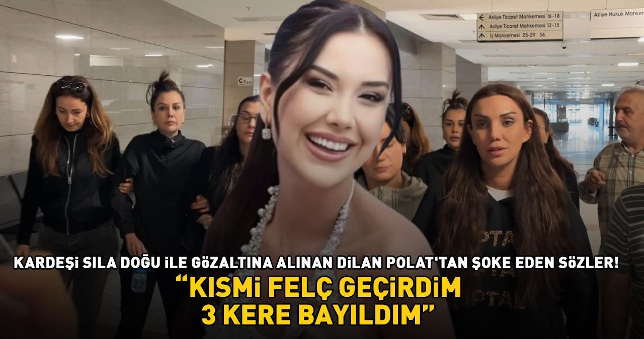 Öpüşme videosu nedeniyle gözaltına alınan Dilan Polat'tan şoke eden sözler: KISMİ FELÇ GEÇİRİP 3 KERE BAYILDIM