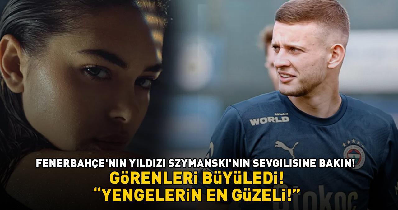 Fenerbahçe'nin yıldızı Sebastian Szymanski'nin sevgilisi, Manchester United maçı öncesi gündem oldu: 'YENGELERİN EN GÜZELİ!'