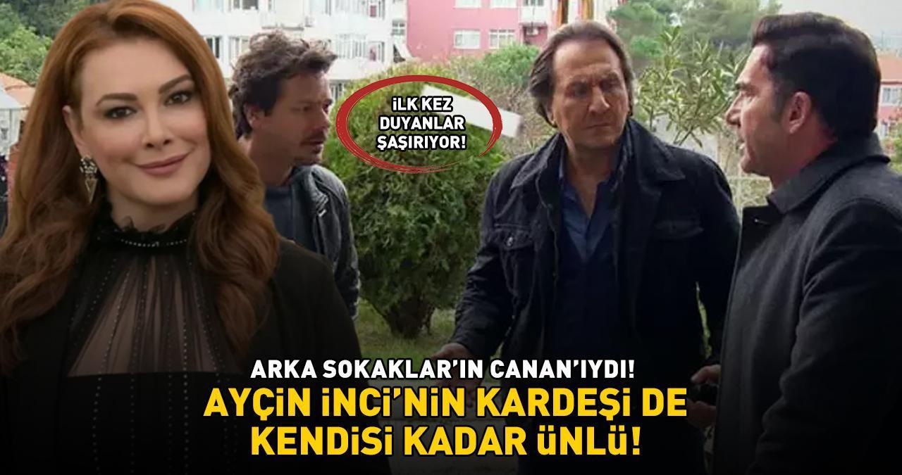 Arka Sokaklar'ın Canan’ıydı! Ayçin İnci'nin kardeşi de kendisi kadar ünlü çıktı! 'Meğer Akasya Durağı'nın yıldızıymış!'