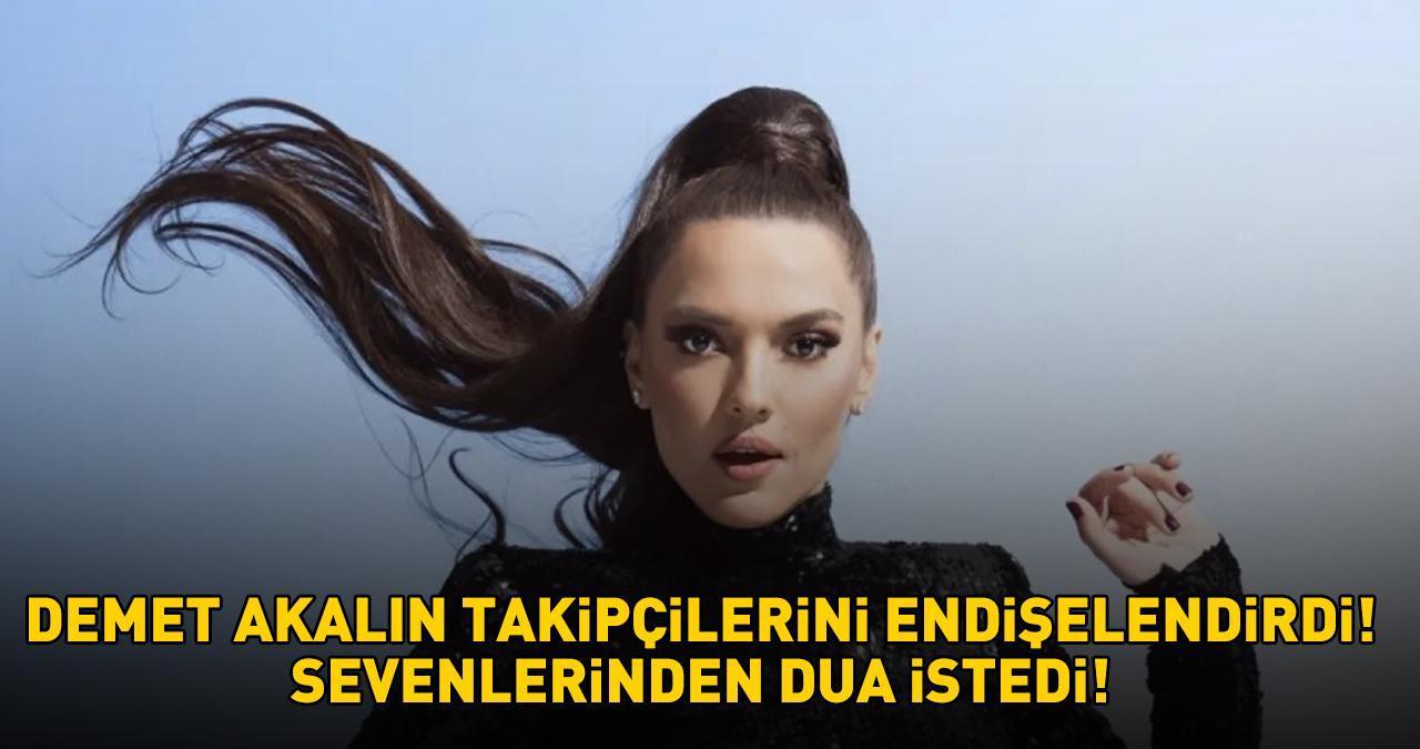 DEMET AKALIN SEVENLERİNDEN DUA İSTEDİ! Takipçilerini endişelendirdi: 'Bugün 4. gün toparlayamıyorum'