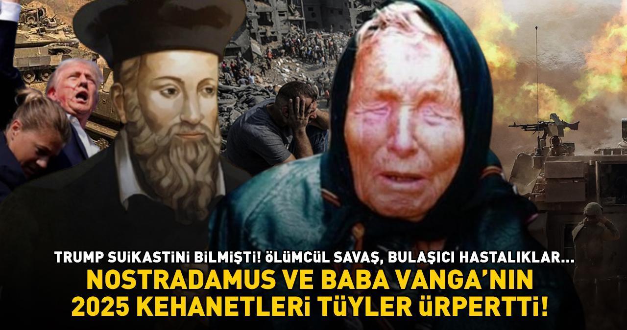 Nostradamus ve Baba Vanga'nın 2025 kehanetleri tüyler ürpertti! Dünyayı bekleyen felaketleri sıraladı: Ölümcül savaş, bulaşıcı hastalıklar...