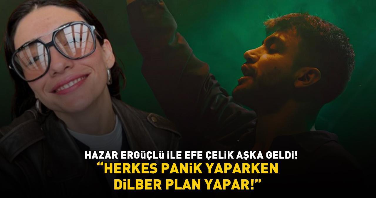 İnci Taneleri'nin Dilber'i Hazar Ergüçlü ve sevgilisi Efe Çelik aşka geldi! 'HERKES PANİK YAPARKEN DİLBER PLAN YAPAR'