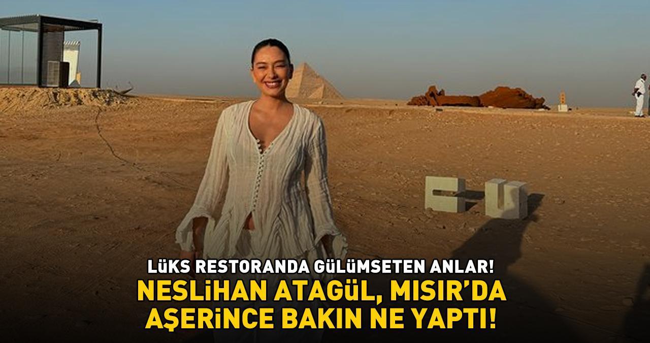 LÜKS RESTORANDA GÜLÜMSETEN ANLAR! Yaprak Dökümü'nün Deniz'i Neslihan Atagül, Mısır'da aşerince bakın ne yaptı...