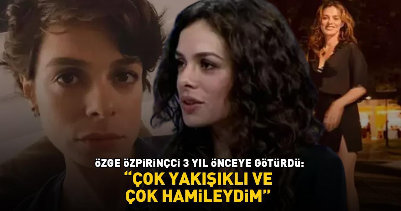 Özge Özpirinçci'den nostaljik paylaşım! 3 yıl önceye götürdü: ÇOK YAKIŞIKLI VE ÇOK HAMİLEYDİM