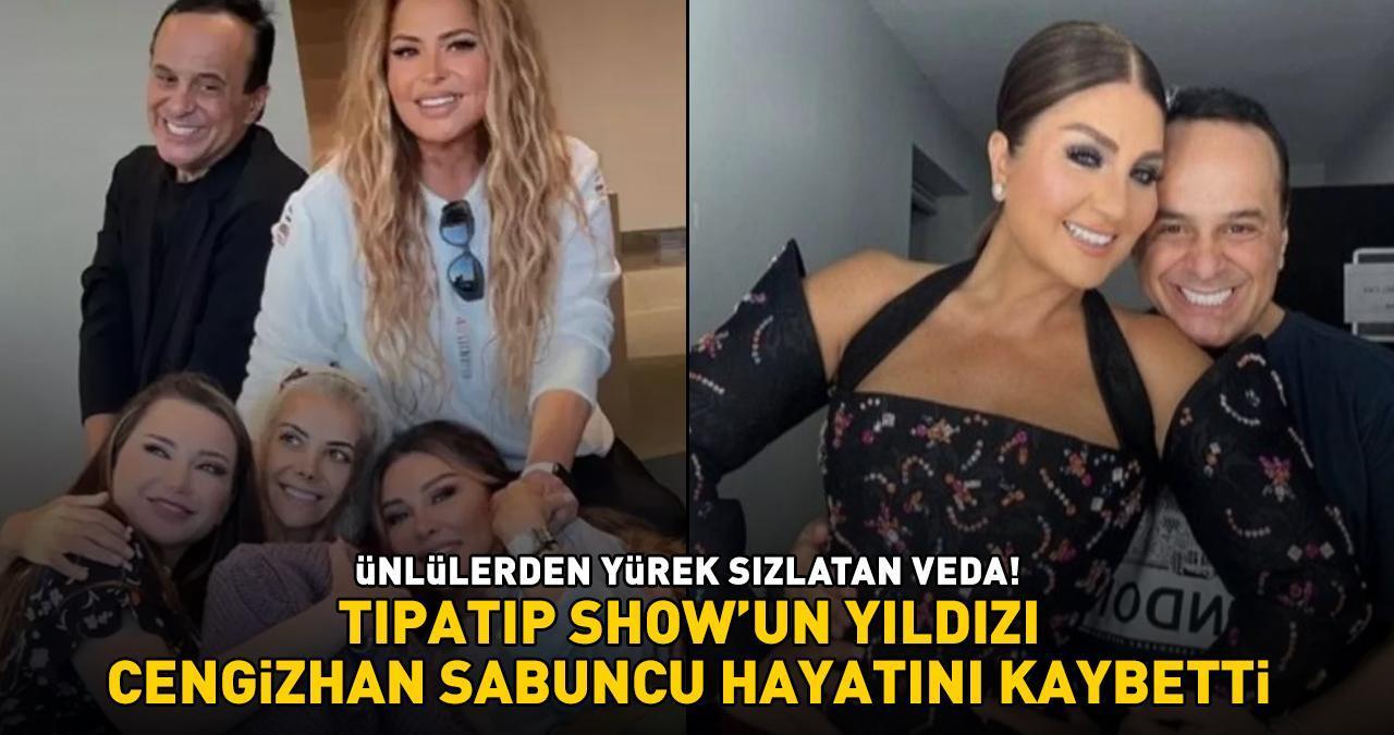 Tıpatıp Show'un yıldızı Cengizhan Sabuncu hayatını kaybetti! ÜNLÜLERDEN YÜREK SIZLATAN VEDA