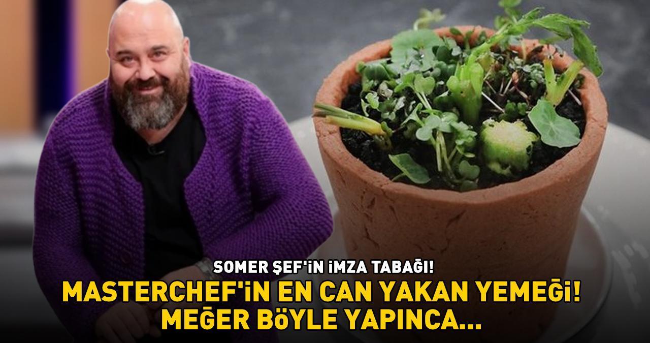 MASTERCHEF'İN EN CAN YAKAN YEMEĞİ! Meğer Somer Şef'in imza tabağı 'Ben Saksı Değilim' bu püf noktaları ile çok kolaymış