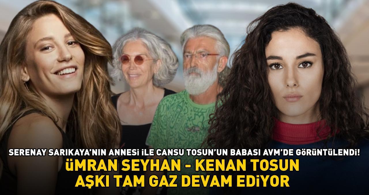 BİRLİKTE GÖRÜNTÜLENDİLER! Serenay Sarıkaya'nın annesi Ümran Seyhan ile Cansu Tosun'un babası Kenan Tosun'un aşkı tam gaz!