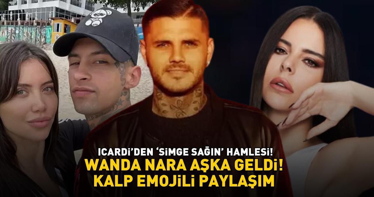 Galatasaray'ın yıldızı Icardi, Simge Sağın'ı takibe almıştı! Wanda Nara ile sevgilisi aşka geldi! KALP EMOJİLİ PAYLAŞIM