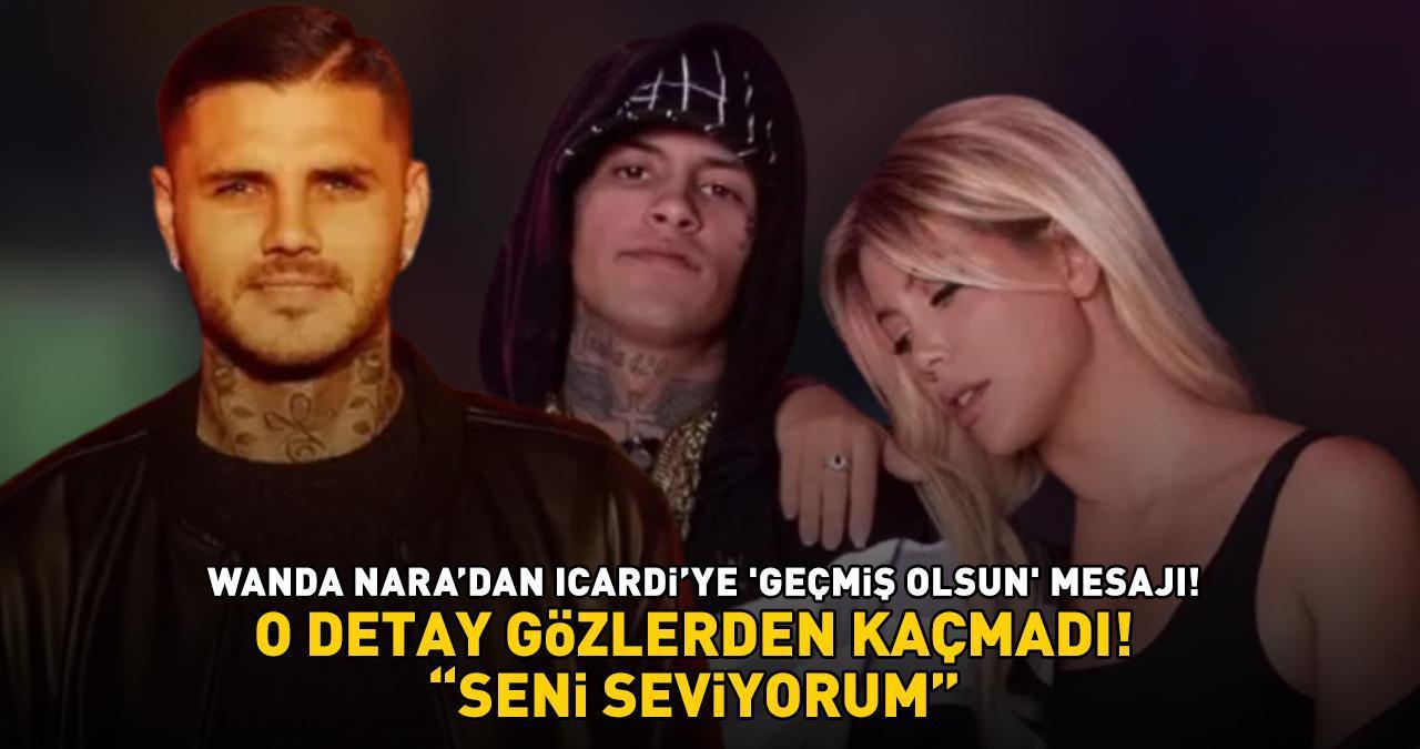 Galatasaray'ın yıldızı Icardi'ye Wanda Nara'dan 'geçmiş olsun' mesajı! 'SENİ SEVİYORUM!'