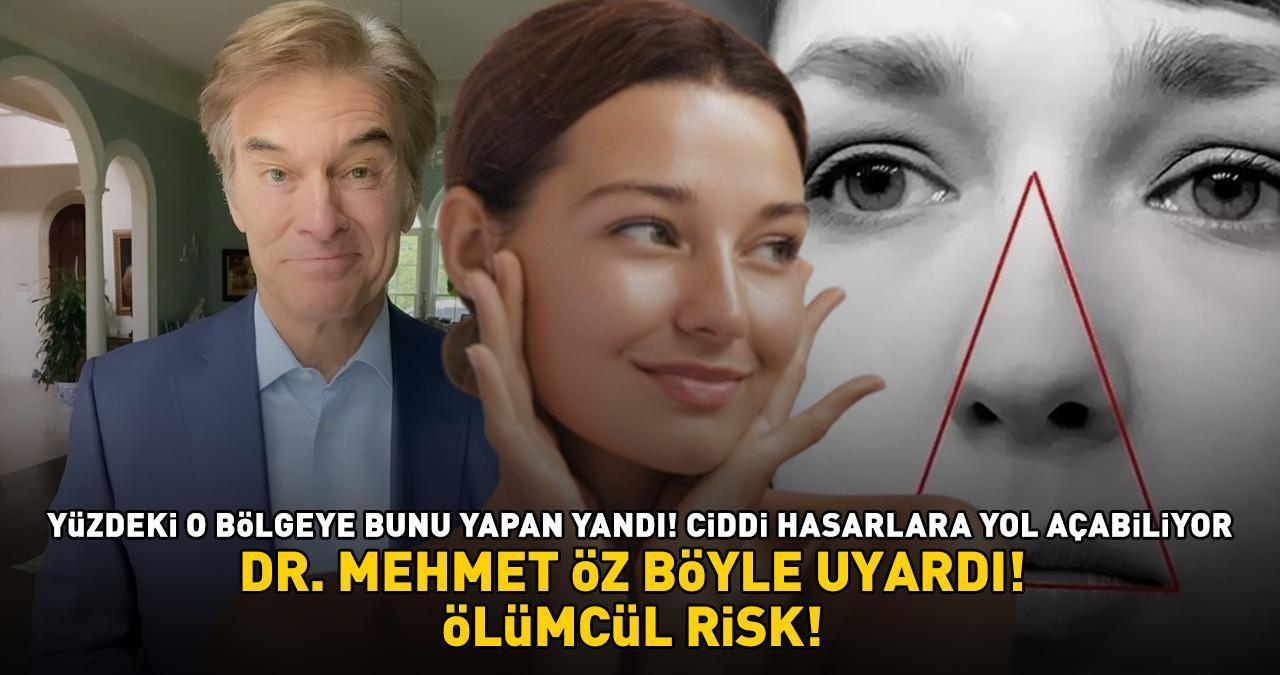 ‘ÖLÜMCÜL RİSK!’ Dr. Mehmet Öz böyle uyardı! Yüzdeki o bölgeye bunu yapan yandı! Ciddi hasarlara yol açabiliyor