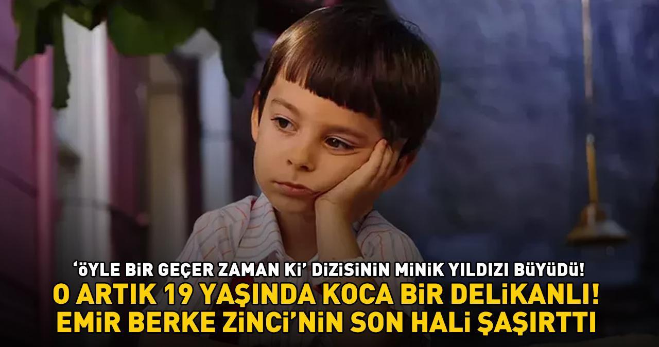 Öyle Bir Geçer Zaman ki'nin Küçük Osman'ı Emir Berke Zincidi'nin son hali şoke etti! O ARTIK 19 YAŞINDA KOCA BİR DELİKANLI!