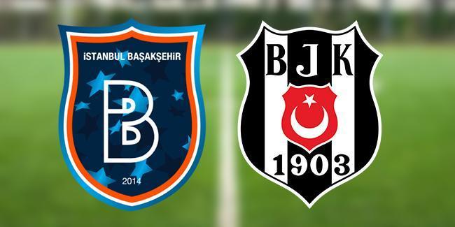 Başakşehir Beşiktaş maçı hangi kanalda? Başakşehir BJK maçı saat kaçta, ne zaman?