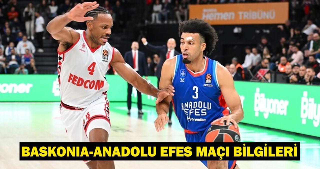 Baskonia - Anadolu Efes maçı ne zaman, saat kaçta, hangi kanalda?