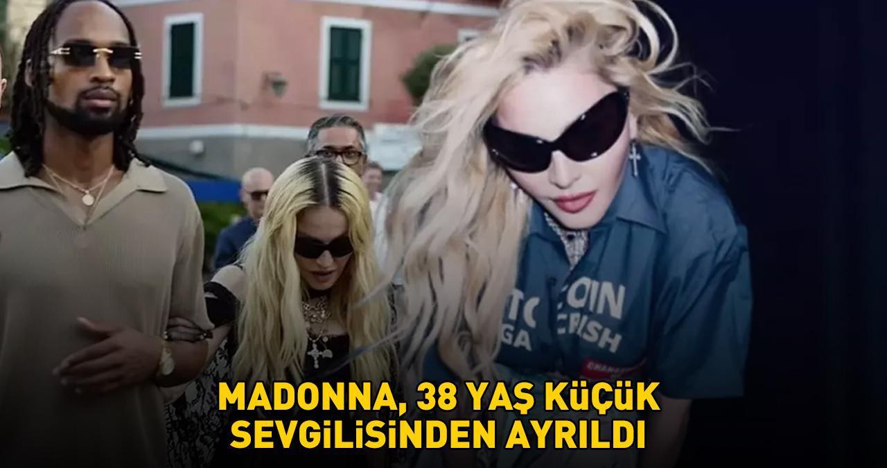 ‘Genç sevgili' takıntısı nedeniyle gündem olmuştu! MADONNA 38 YAŞ KÜÇÜK AŞKINDAN AYRILDI