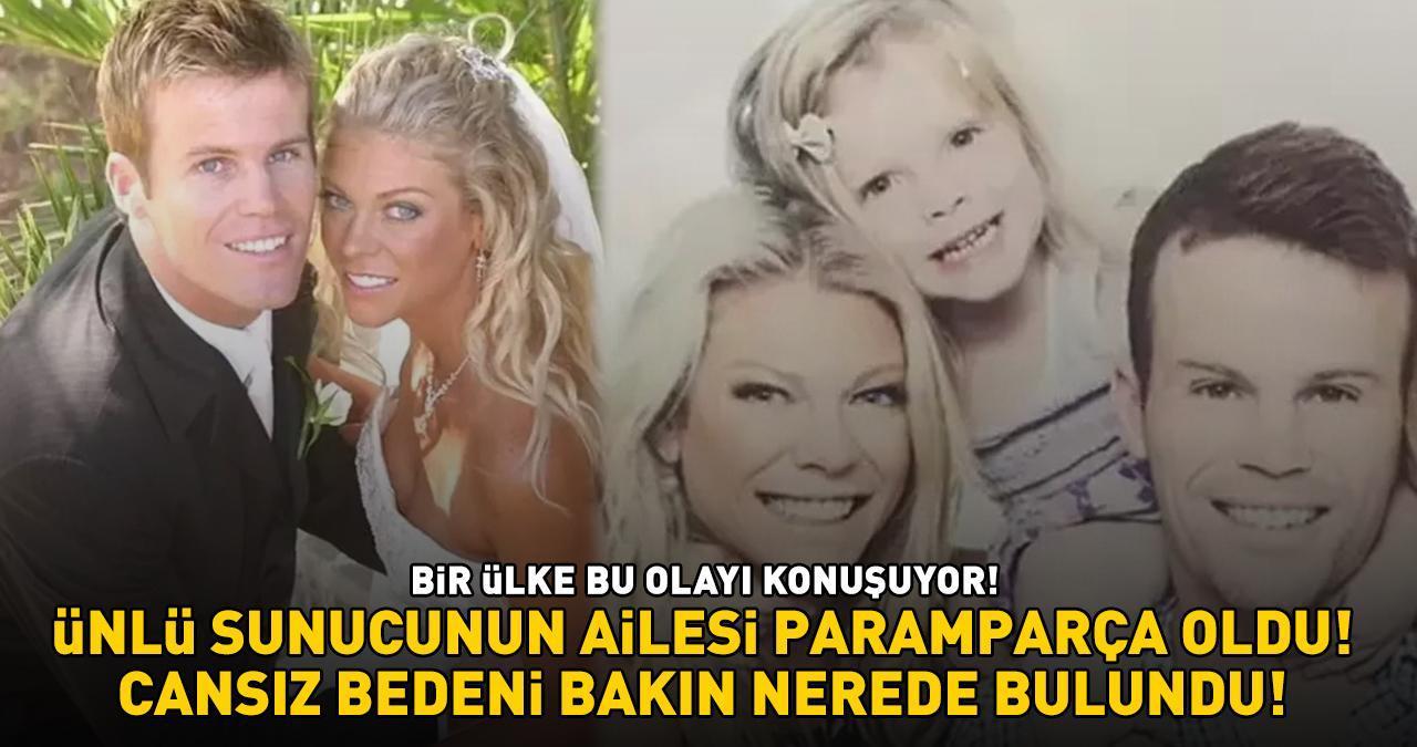 Bir ülke bu olayı konuşuyor! Ünlü sunucunun ailesi paramparça oldu! CANSIZ BEDENİ BAKIN NEREDE BULUNDU