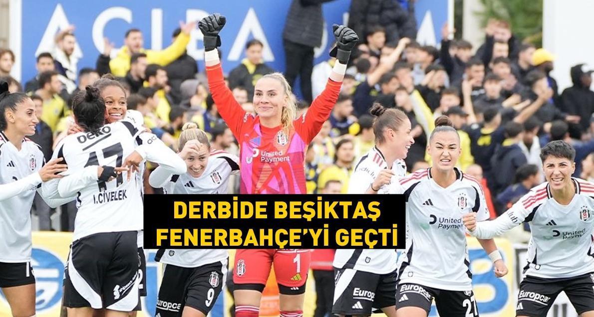 Kadınlar derbisinde Beşiktaş, Fenerbahçe’yi mağlup etti