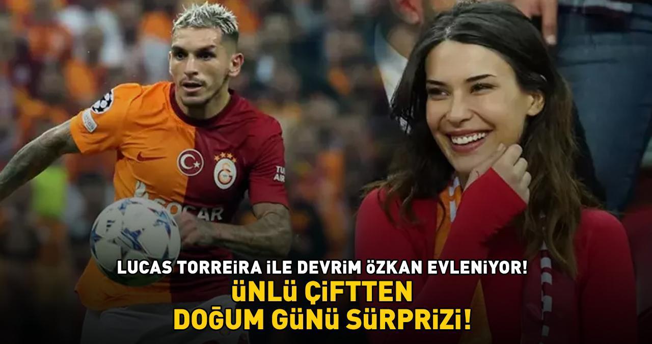 Galatasaray'ın yıldızı Lucas Torreira ile Devrim Özkan evleniyor! DOĞUM GÜNÜ SÜRPRİZİ