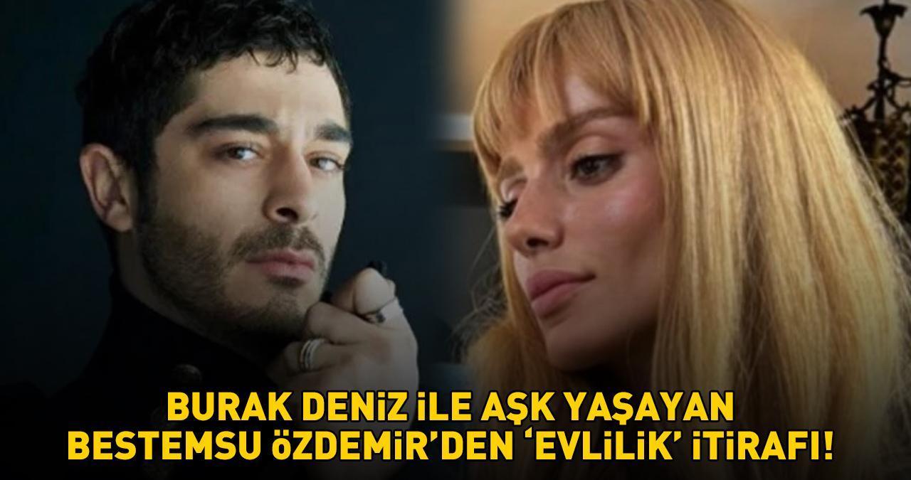 İnci Taneleri'nin Semiramis'i Bestemsu Özdemir, Burak Deniz'le aşk yaşıyor! ŞAŞIRTAN EVLİLİK İTİRAFI