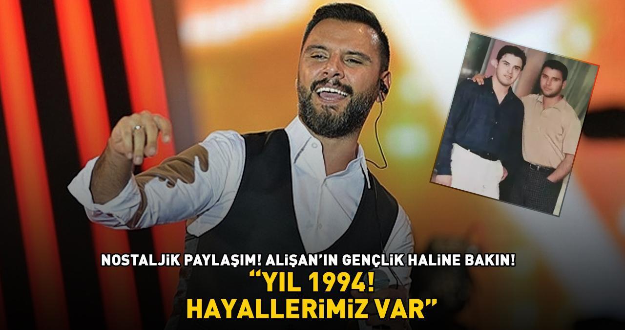 Alişan'ın gençlik haline bakın! 'YIL 1994, HAYALLERİMİZ VAR!'