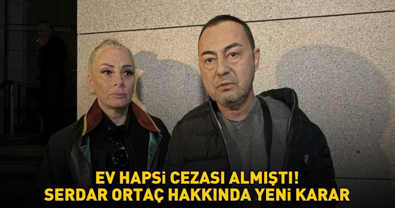 SON DAKİKA HABERİ: Yasa dışı bahse teşvik soruşturmasında ev hapsi cezası alan Serdar Ortaç için yeni karar!