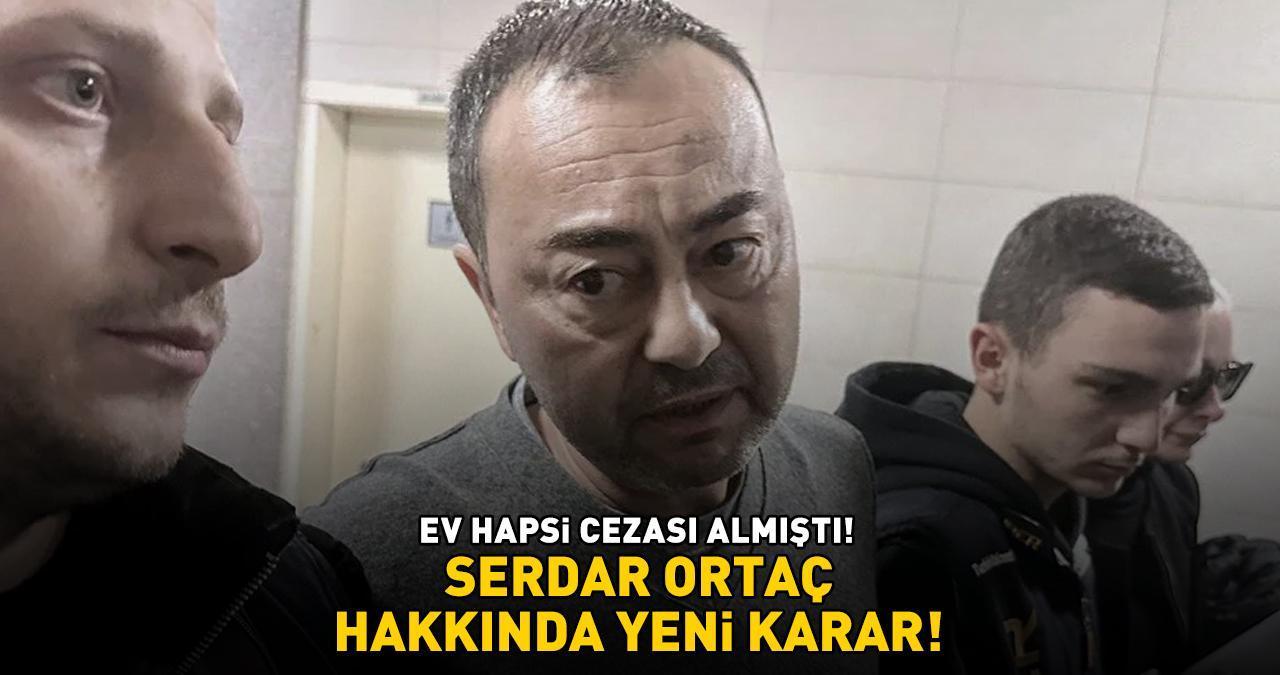 SON DAKİKA HABERLERİ | Ev hapsi cezası almıştı! Serdar Ortaç hakkında yeni karar!