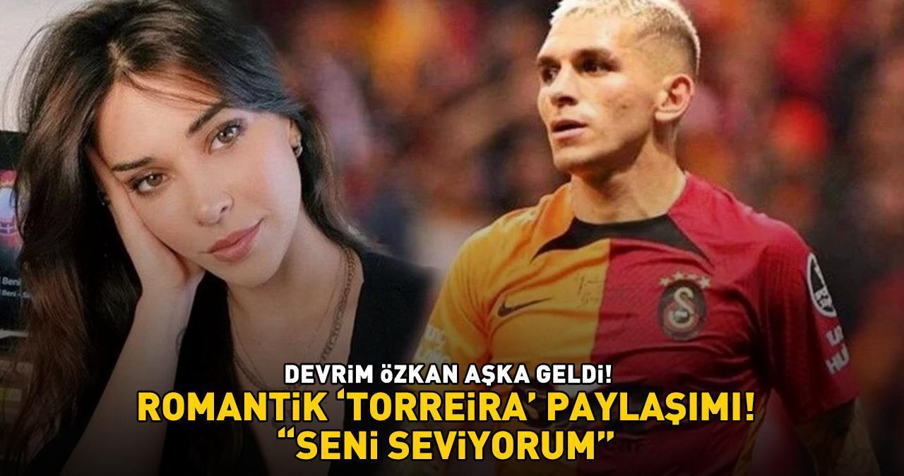 Galatasaray'ın yıldızı Torreira'ya sevgilisi Devrim Özkan'dan aşk dolu mesaj: 'SENi SEViYORUM'