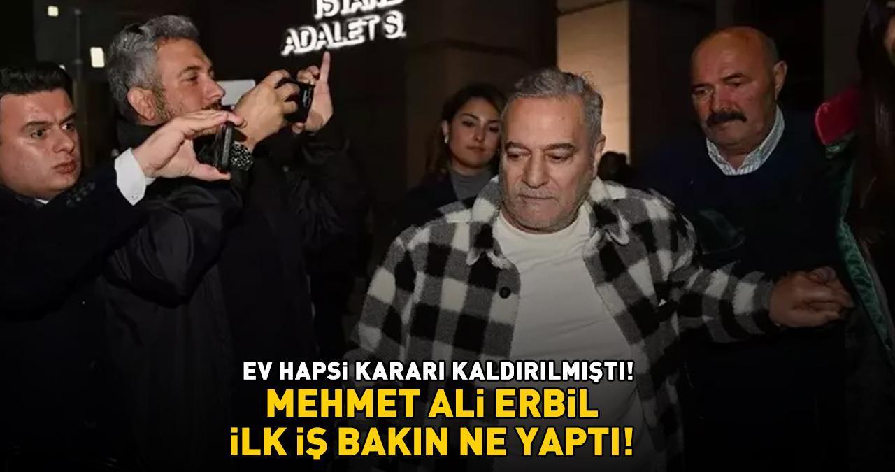 Ev hapsi kararı kaldırılmıştı! Mehmet Ali Erbil ilk iş bakın ne yaptı! GÖREN BİR DAHA BAKTI