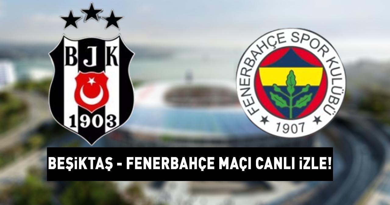 Bein Sports 1 CANLI izle BEŞİKTAŞ - FENERBAHÇE MAÇI | Süper Lig Beşiktaş Fenerbahçe maçı Bein Sports 1 canlı yayın bilgisi