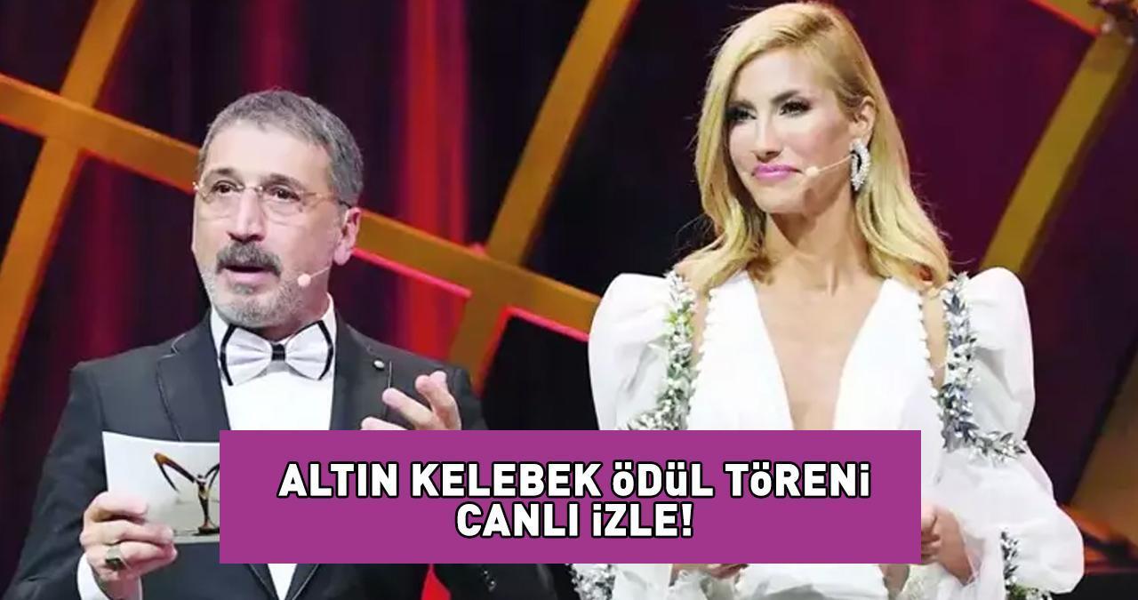 ALTIN KELEBEK ÖDÜL TÖRENİ 2024 CANLI | 50. Pantene Altın Kelebek Ödül Töreni saat kaçta, hangi kanalda? ÖDÜLLER BUGÜN SAHİPLERİNİ BULUYOR