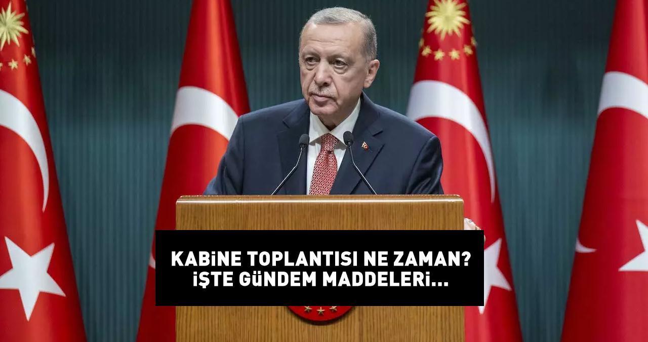 KABİNE TOPLANTISI NE ZAMAN, YARIN MI? Kabine toplantısı gündem maddeleri neler? Suriye'deki son gelişmeler, Esad sonrası dönem...