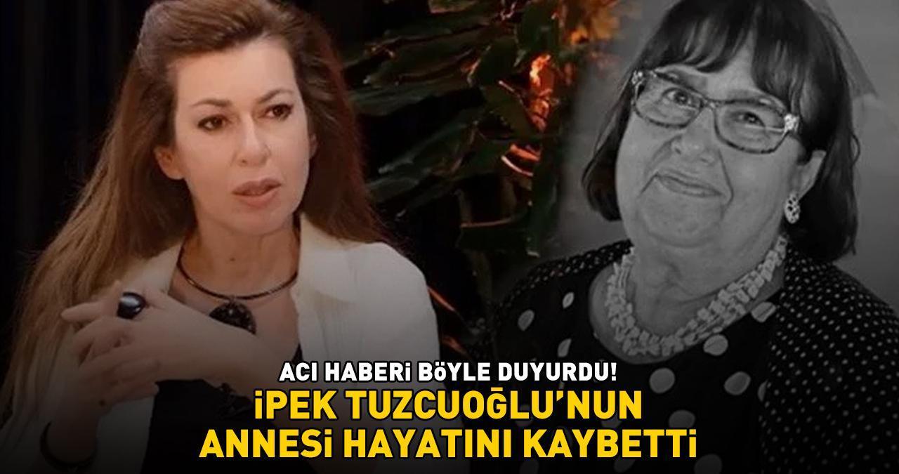 SON DAKİKA | Asmalı Konak'ın Dicle'si İpek Tuzcuoğlu'nun annesi hayatını kaybetti! Acı haberi böyle duyurdu!