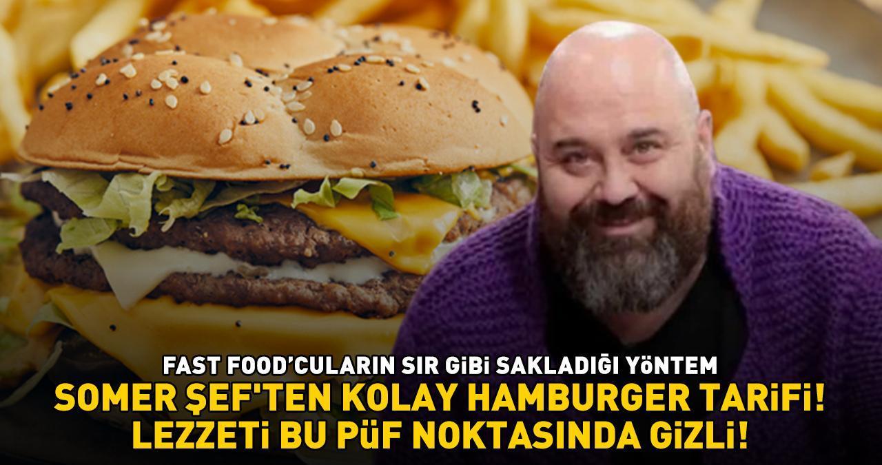 MasterChef Somer Sivrioğlu'ndan Hamburger Tarifi! Fast Food’cuların Sır Gibi Sakladığı Yöntem! Bu Püf Noktasına Dikkat!