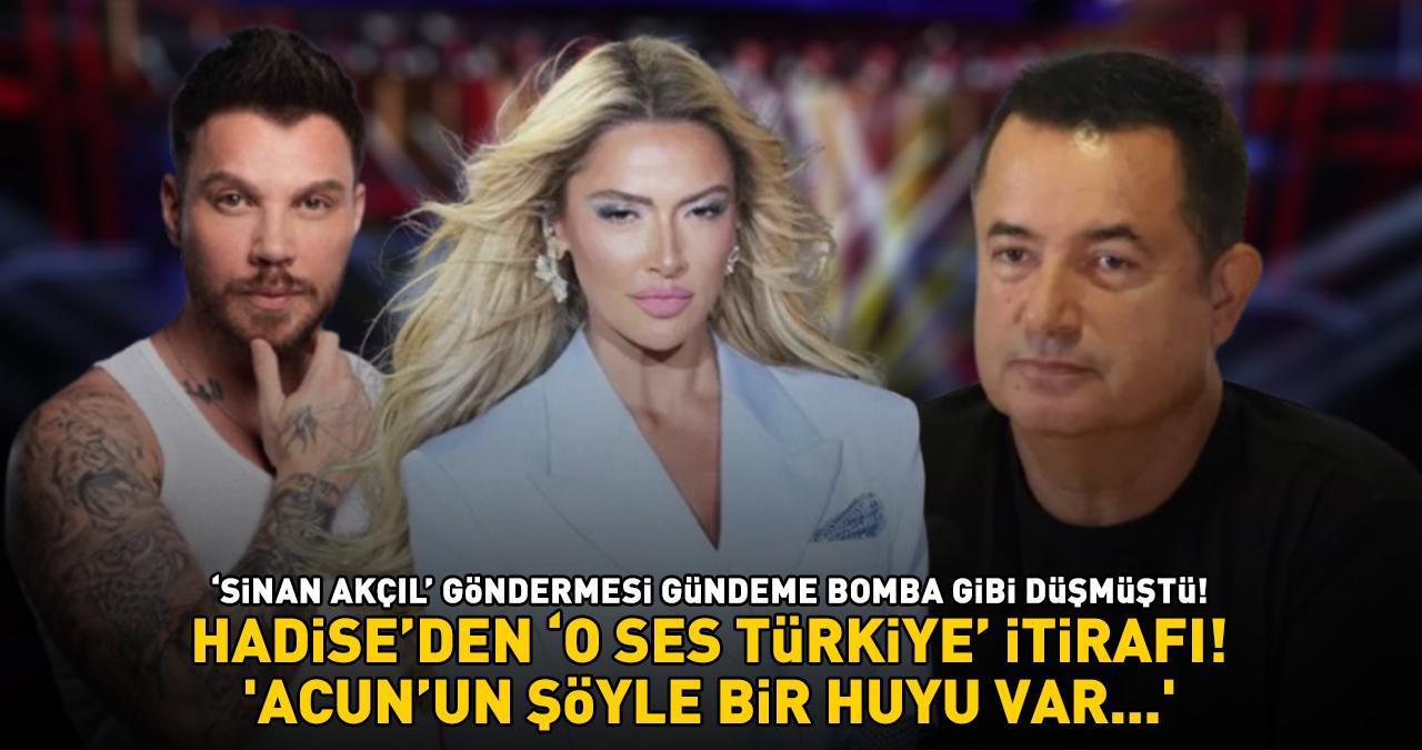 'Sinan Akçıl' göndermesi ile gündem olan Hadise'den ‘O Ses Türkiye’ itirafı: 'ACUN ILICALI'NIN ŞÖYLE BİR HUYU VAR...'