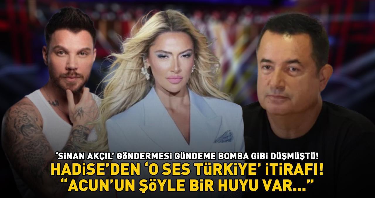 'Sinan Akçıl' göndermesi gündeme bomba gibi düşen Hadise'den ‘O Ses Türkiye’ itirafı: 'ACUN ILICALI'NIN ŞÖYLE BİR HUYU VAR...'