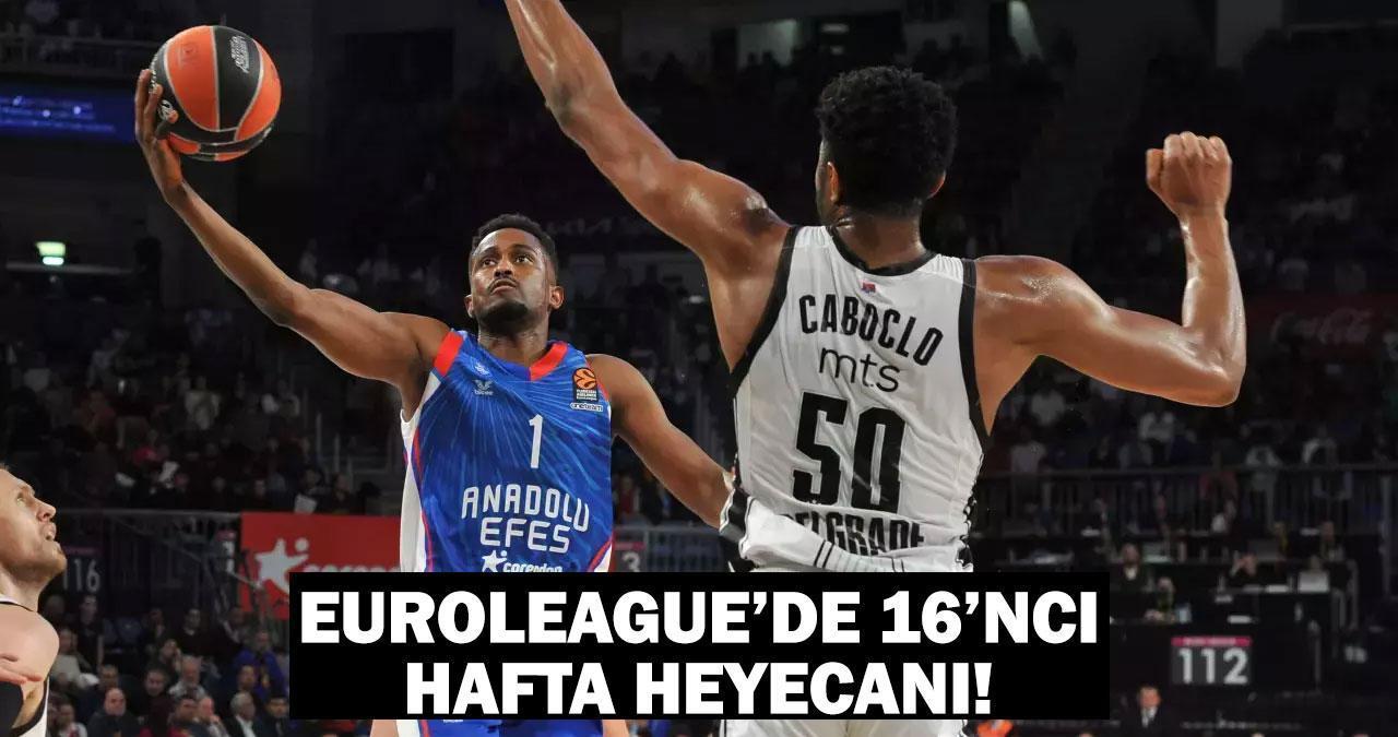 Anadolu Efes - Kızılyıldız maçı ne zaman, saat kaçta, hangi kanalda? EuroLeague’de 16’ncı hafta heyecanı!