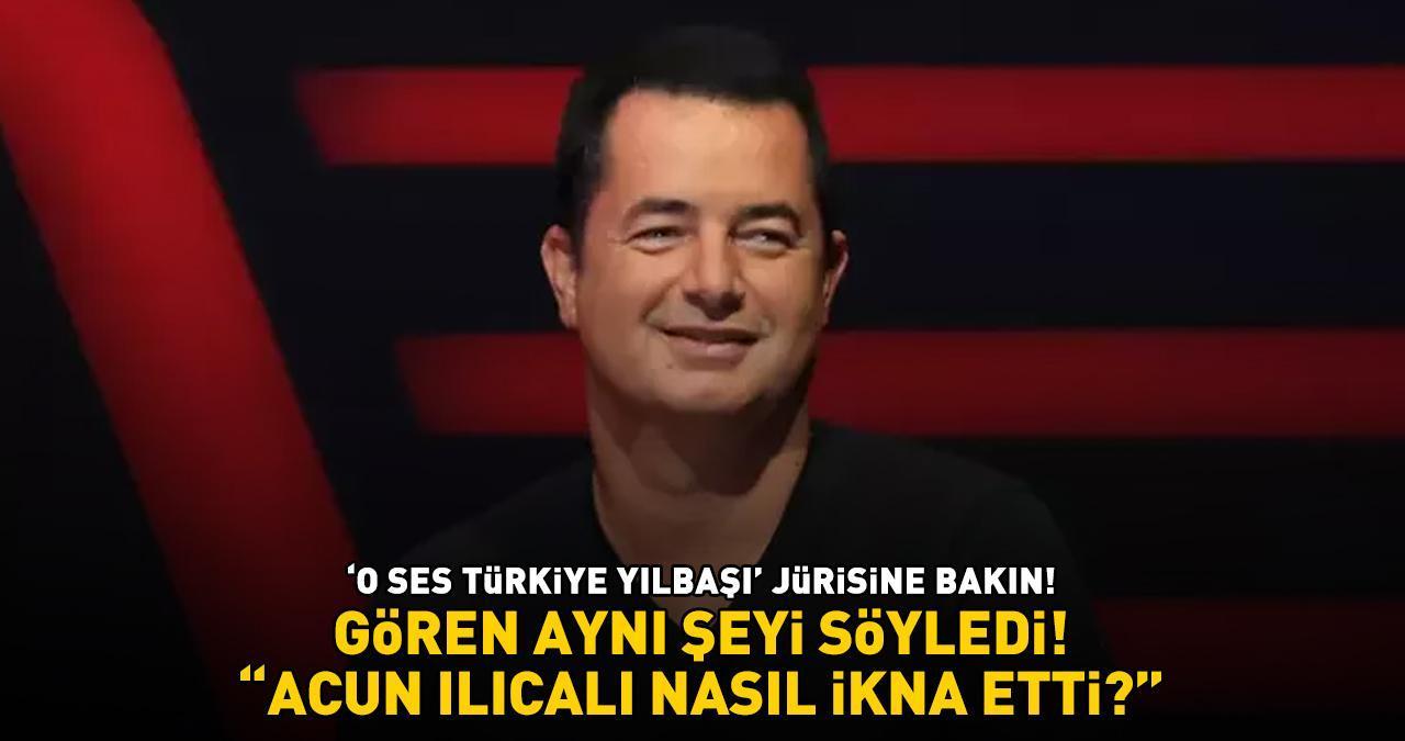 'O SES TÜRKİYE YILBAŞI' JÜRİSİ BELLİ OLDU! Gören aynı şeyi söyledi: 'Acun Ilıcalı nasıl ikna etti?'