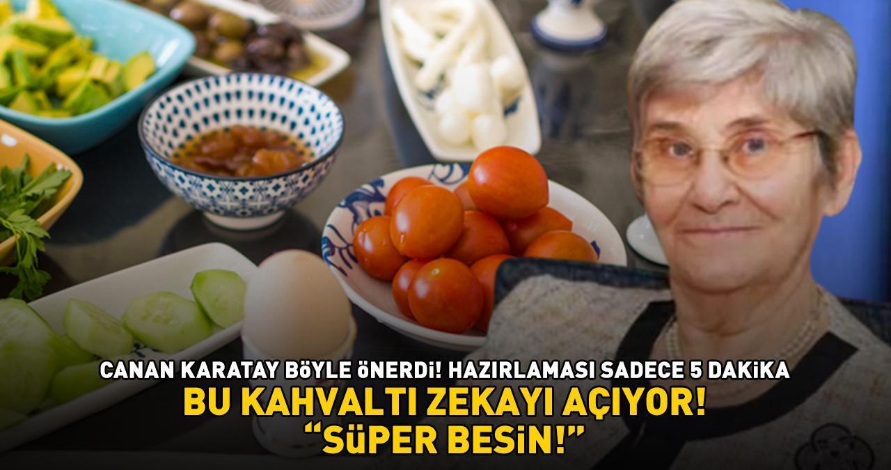 'SÜPER BESİN!' Canan Karatay böyle önerdi! Bu kahvaltı zekayı açıyor! Hazırlaması sadece 5 dakika!