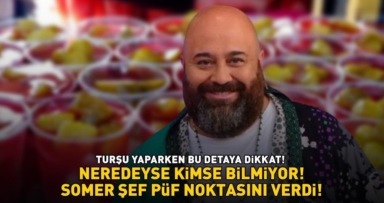 MASTERCHEF SOMER SİVRİOĞLU PÜF NOKTASINI VERDİ! Neredeyse kimse bilmiyor! Turşu yaparken bu ayrıntıya dikkat!