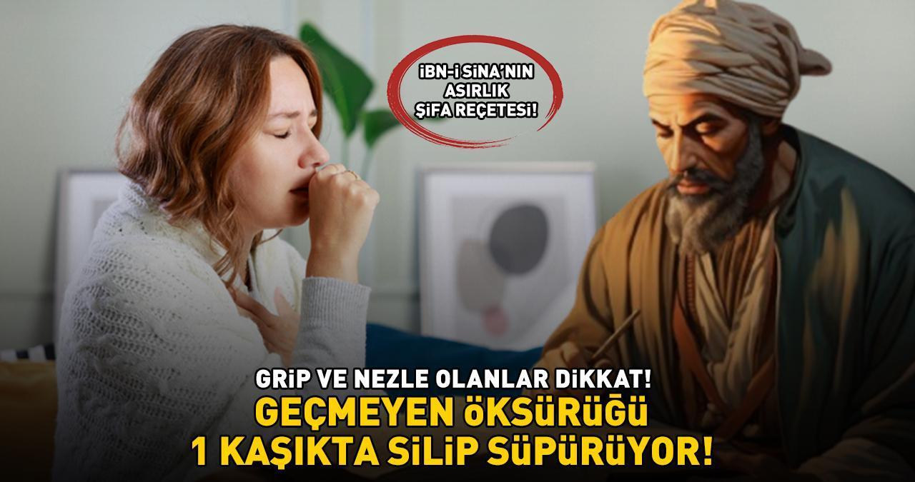 GRİP VE NEZLE OLANLAR DİKKAT! İbn-i Sina’nın asırlık şifa reçetesi! Geçmeyen öksürüğü silip süpürüyor: 'Günde 1 kaşık yetiyor!'