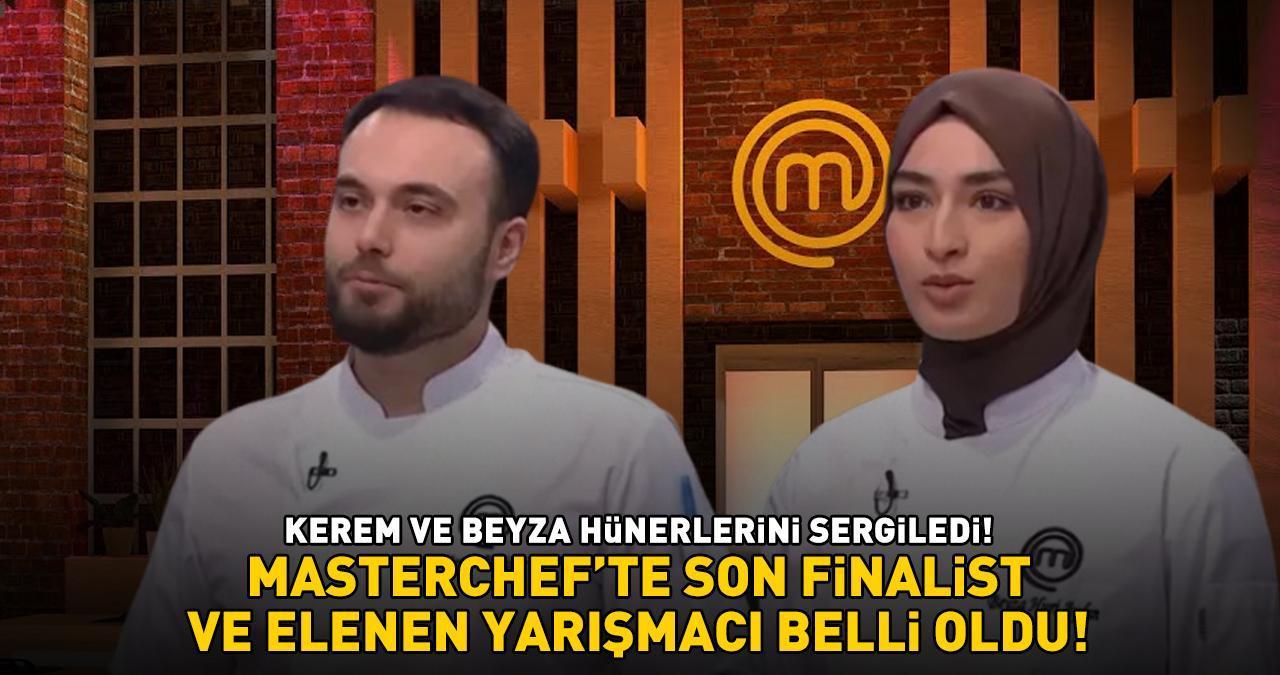 MASTERCHEF'İN 4. FİNALİSTİ VE ELENEN YARIŞMACI BELLİ OLDU! Kerem ve Beyza hünerlerini sergiledi! İşte geceye damga vuran sonuç...