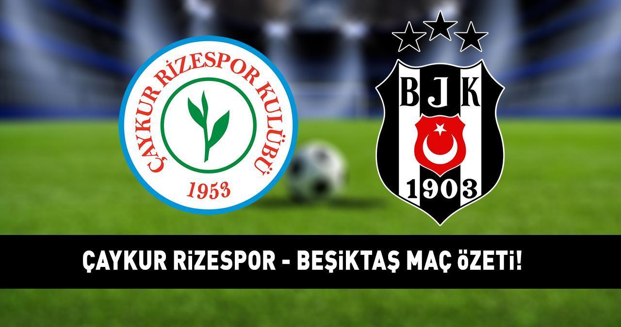 Çaykur Rizespor 1- 1 Beşiktaş  (Maç özeti) | Beşiktaş, Rize'de puan bıraktı