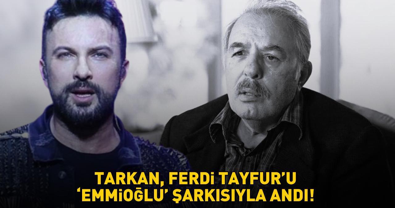 Tarkan'dan 'Emmioğlu' yorumu! Ferdi Tayfur’u böyle andı!