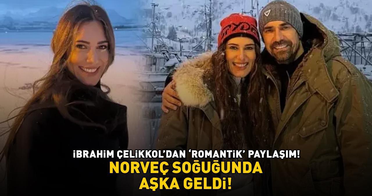 Kuş Uçuşu'nun Kenan'ı İbrahim Çelikkol'dan romantik paylaşım! NORVEÇ SOĞUĞUNDA AŞKA GELDİ!