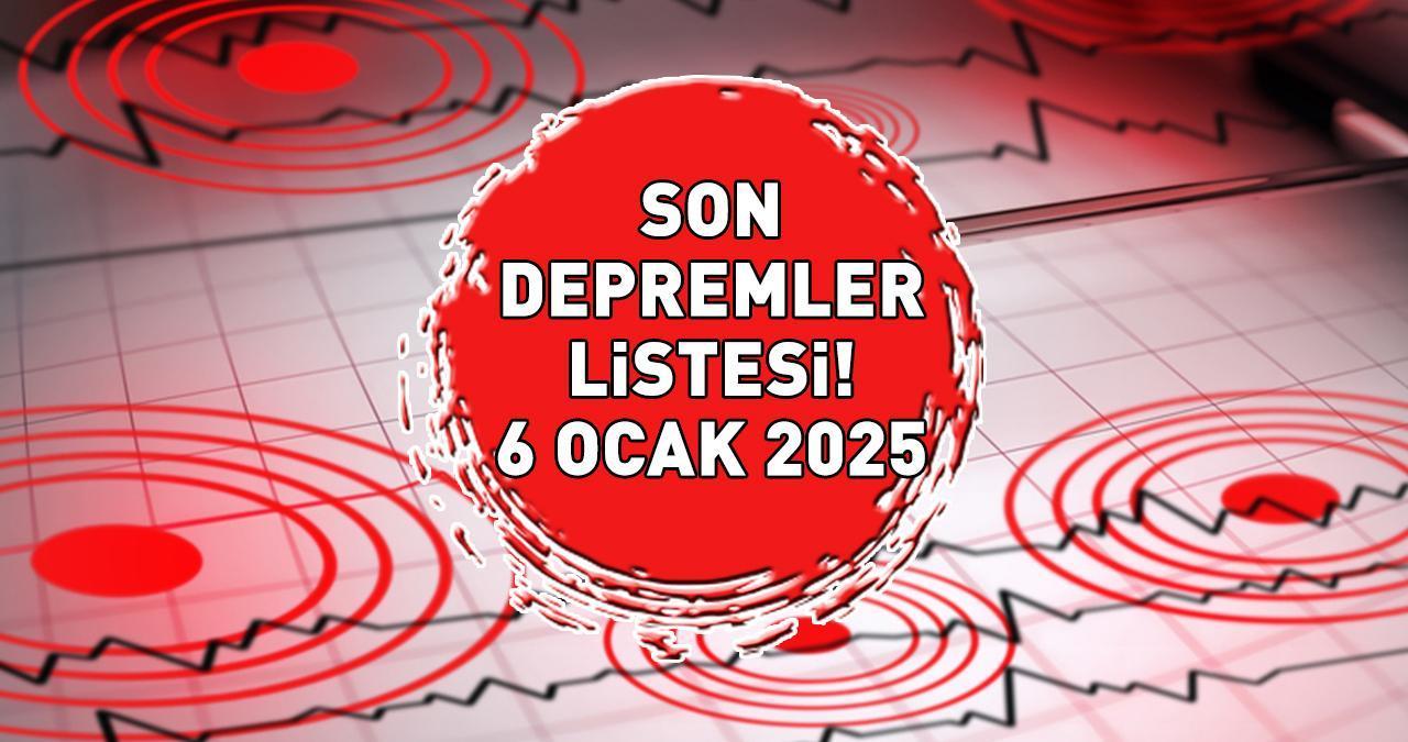 AFAD SON DAKİKA DEPREM AÇIKLAMALARI 6 OCAK 2025 | Deprem mi oldu, nerede, kaç şiddetinde? Malatya, Adıyaman, Trabzon...