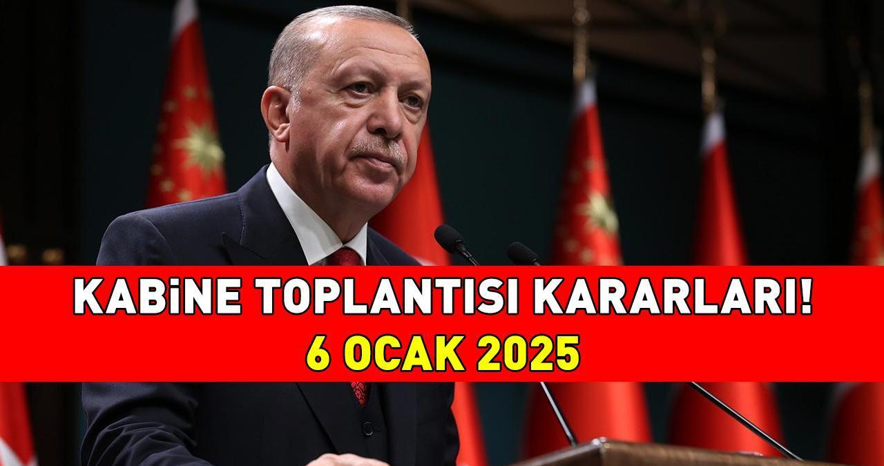 KABİNE TOPLANTISI KARARLARI 6 OCAK 2025 | Kabine toplantısı kararları neler, emekli ve memura refah payı gelecek mi? Gözler Cumhurbaşkanı Erdoğan'da!