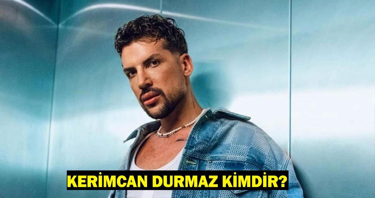 KERİMCAN DURMAZ KİMDİR? Kerimcan Durmaz tutuklandı mı, neden tutuklandı?