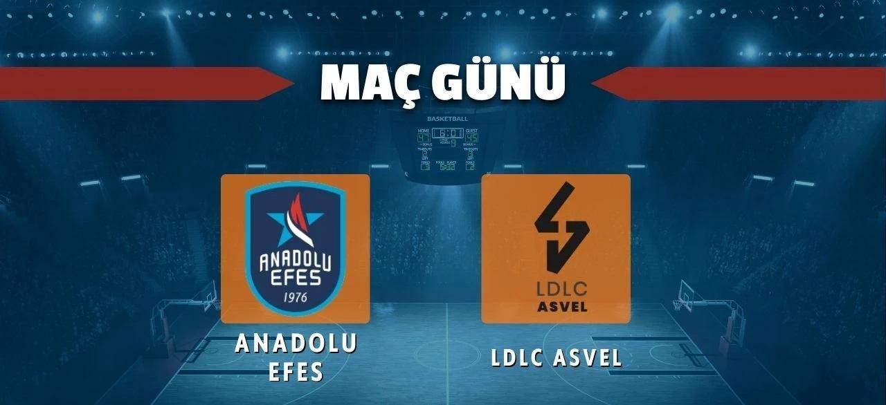 Anadolu Efes - Asvel basketbol maçı ne zaman, saat kaçta, hangi kanalda?