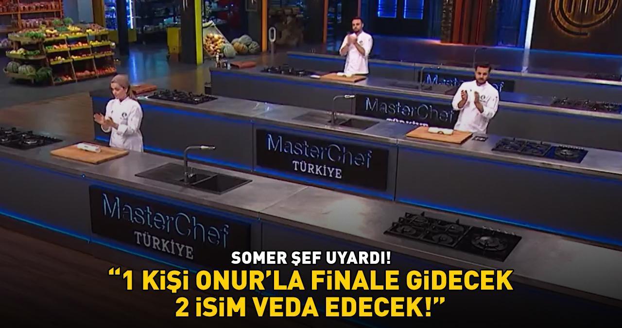 MasterChef'te 2. finalist belli oluyor! Somer Şef'ten Semih, Eda ve Kerem'e uyarı: '1 kişi Onur'la finale gidecek, diğerleri...'